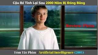 Review Phim Hay : Trí Tuệ Nhân Tạo - A.I. Artificial Intelligence | Tóm Tắt Phim Hay