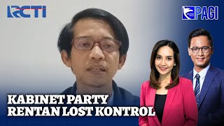 Yusak Farchan-RCTI "Kabinet Party Rentan Lost Kontrol"