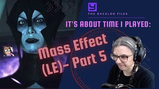 Yebba Shepard, The Salty Swearing Savior of the Universe | The Backlog Files - Mass Effect | Part 5