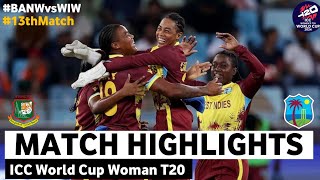 Bangladesh Women vs West Indies Women's 13th T20 World Cup Highlights | BANW vs WIW T20 Highlights