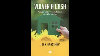 VOLVER A LA NIÑEZ - VOLVER A CASA Parte 3