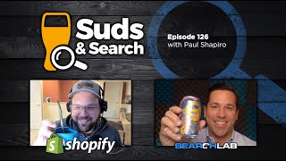 🍺🔍  Suds & Search 126 | Paul Shapiro