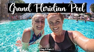 GRAND FLORIDIAN POOL TIME & ENCHANTMENT AT MAGIC KINGDOM 🎆 | DAY 8 PART 2 | DISNEY WORLD APRIL 2022