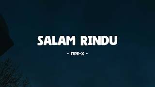 Tipe-X - Salam Rindu I Lirik Musik Senja