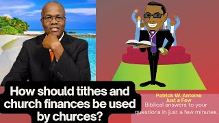 How should tithes be used by churches?