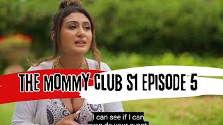 The Mommy Club Season 1 Episode 5  RECAP