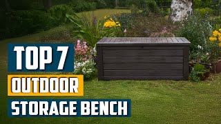 Top 7 Best Outdoor Storage Benches in 2024