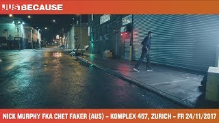 Nick Murphy fka Chet Faker - Komplex 457, Zürich - FR 24.11.2017 (Trailer)