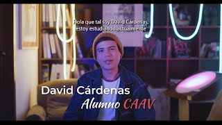 David Cárdenas, estudiante CAAV nos comparte su experiencia