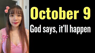 God asks you to mark this day: OCTOBER. 9th. It'll happen. #propheticword #blessings #dailyprophetic