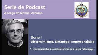 1 - Comentarios sobre la correcta dosificación de la energía y el desapego.