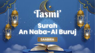 🛑 [LIVE] TASMI MQC - SURAH AN NABA - AL BURUJ | SAABIRA