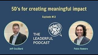 Episode#13 5D's for creating meaningful impact