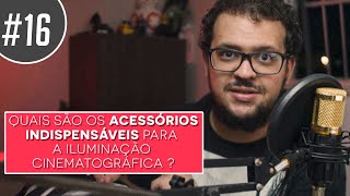 💡 Quais são os ACESSÓRIOS INDISPENSÁVEIS? | Como Iluminar Vídeos | DICA DE LUZ #16 de 25