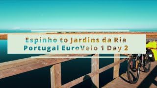 Espinho to Jardins da Ria on the EuroVelo 1 | Day 2 | Travel Vlog | Bikepacking in Portugal!