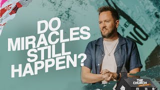 Do Miracles Still Happen? | Acts #9