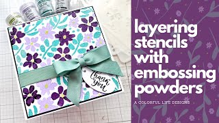 Use your LAYERING Stencils with Embossing Powders #acolorfullifedesigns #cardmaking #papercraft