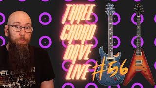 Three Chord Dave Live 56 Guitars, music and good times.