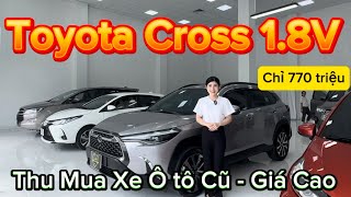 Toyota Cross 1.8 V , sản xuất 2022 - Bảo hành chịn hãng 5 năm | Thu Mua Ô tô Cũ - Giá Cao |