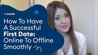 How To Have A Successful First Date: Online To Offline Smoothly