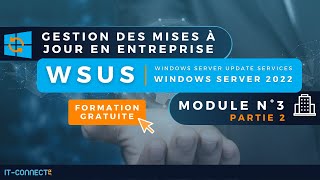 Formation WSUS - Module 3 - WSUS + ADCS pour passer en HTTPS avec un certificat