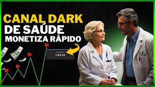 COMO CRIAR CANAL DARK DE SAÚDE E GANHAR MUITO DINHEIRO EM 2024