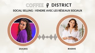 Social selling : vendre sur les réseaux sociaux avec Shauna