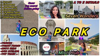 Eco Park Kolkata | Eco Park Opening Time | Seven Wonders | Misti Hub | Eco Park Kolkata Tour Guide❤️