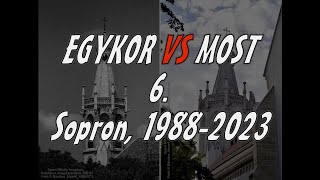 Egykor VS Most 6, Sopron 1988 2023