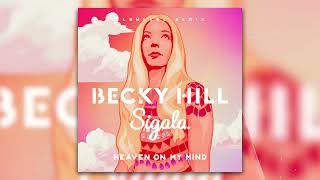 Becky Hill, Sigala - Heaven On My Mind (SLOWLEEZ Remix)