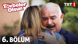 Tövbeler Olsun 6. Bölüm