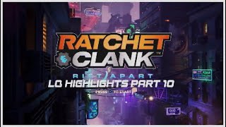 Ratchet and Clank: Rift Apart - LQ Highlights Part 10 - A Rendezvous at the Arena