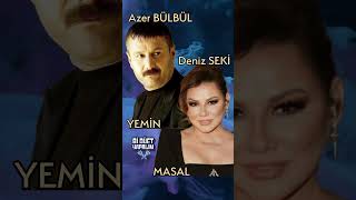 Azer Bülbül & Deniz Seki - YEMİN / MASAL #azerbülbül #denizseki