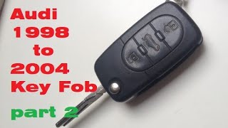 Fix/upgrade audi key fob 1995 to 2009 Pt2