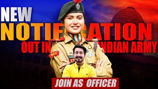 New Recruitment in Indian Army !! Big opportunity to join Indian Army as an officer !!