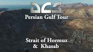 DCS Persian Gulf Tour - Strait of Hormuz & Khasab