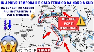 METEO: CONFERMATA PIU' INSTABILITA' E FORTI TEMPORALI SULL'ITALIA DA PROSSIMA SETTIMANA! ECCO DOVE