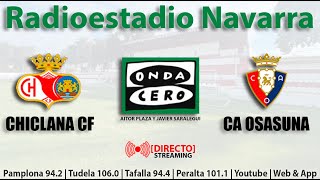 🔴 EN DIRECTO | Chiclana C. F. - C. A. Osasuna en Radioestadio Navarra