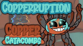 Copper Catacombs||Copperuption (Quad)