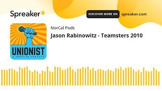 Jason Rabinowitz - Teamsters 2010 (part 3 of 6)