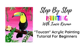 How To Paint A Toucan - Acrylic Painting Tutorial For Beginners