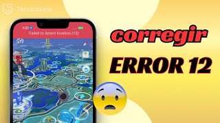 [Resuelto] Reparar Pokémon Go "Error al detectar ubicación Error 12"Pokémon Go Fest Madrid 2024