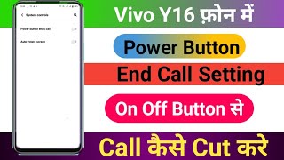 Vivo Y16 Power Button End Call Setting || Power Button Se Incoming Call Cut Kare