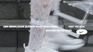 Nike V2K Run. Uma genialidade quando você pensa nisso. Mas não pense nisso.