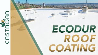 Castagra's Ecodur Roof Coating Benefits