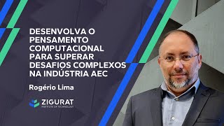 Desenvolva o pensamento computacional para superar desafios complexos na indústria AEC