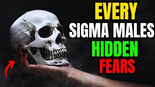 8Things EVERY Sigma Male Truly FEARS