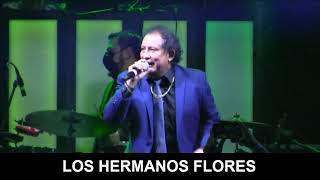 Los Hermanos Flores EN VIVO | Restaurante Rincón Bohemio 2021