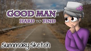 A Good Man is Hard to Find | Summary Sketch