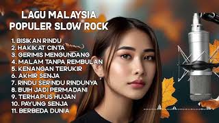 Lagu Populer Slow Rock Malaysia Merdu Terbaik - Top Lagu Hits Malaysia Album Terbaik 2024